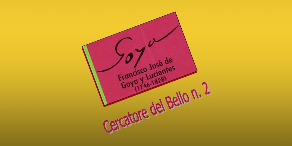 Cercatorie del Bello - Goya Italiano